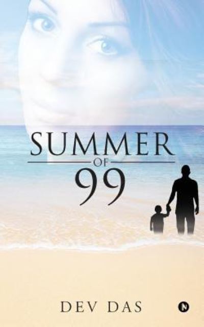 Summer of 99 - Dev Das - Livros - Notion Press, Inc. - 9781946983671 - 19 de abril de 2017
