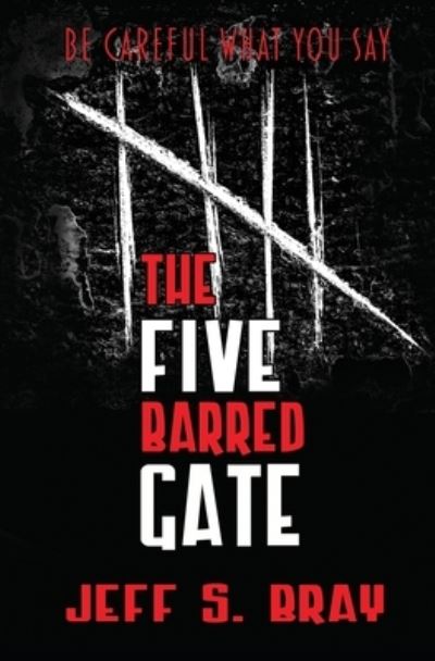Cover for Jeff S Bray · The Five Barred Gate (Paperback Book) (2019)