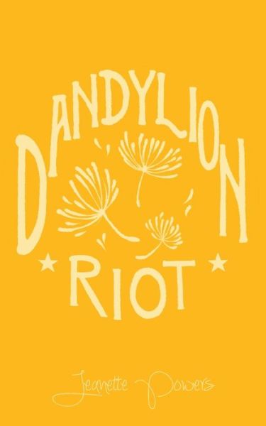 Cover for Jeanette Powers · Dandylion Riot (Pocketbok) (2019)