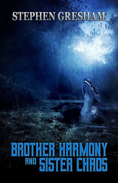 Cover for Stephen Gresham · Brother Harmony and Sister Chaos (Paperback Book) (2020)