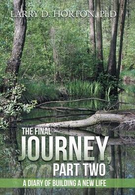 Cover for Larry D Horton · The Final Journey, Part Two (Hardcover Book) (2017)