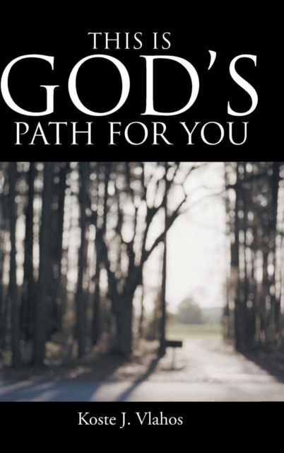 Cover for Koste J Vlahos · This Is God'S Path for You (Hardcover Book) (2018)