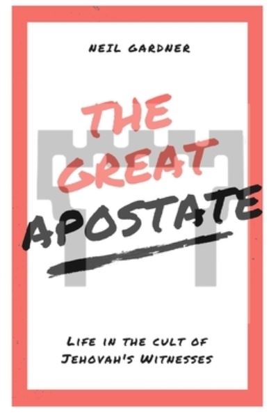 Cover for Neil Gardner · The Great Apostate (Paperback Book) (2018)