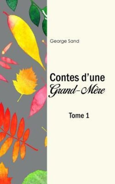 Cover for George Sand · Les contes d'une grand-mere (Paperback Bog) (2017)