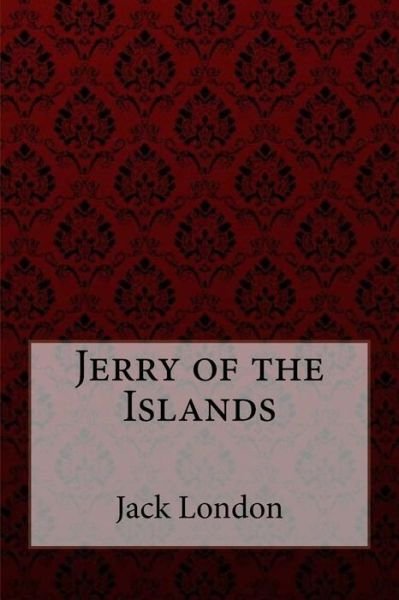 Cover for Jack London · Jerry of the Islands Jack London (Paperback Bog) (2017)