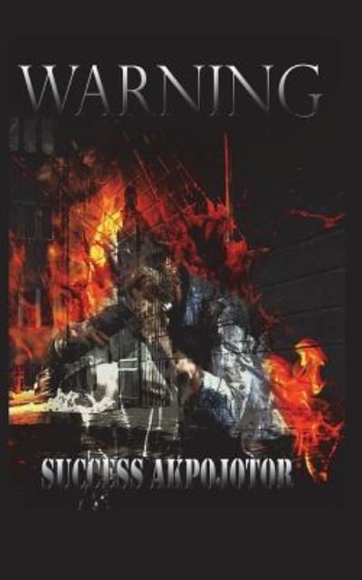 Cover for Success Akpojotor · Warning (Paperback Book) (2018)