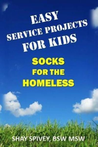 Cover for Shay Spivey · Easy Service Projects For Kids (Taschenbuch) (2017)