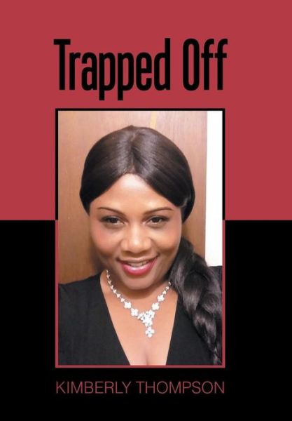 Cover for Kimberly Thompson · Trapped Off (Hardcover Book) (2018)