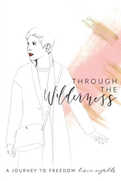 Cover for Libier Reynolds · Through The Wilderness (Paperback Bog) (2018)