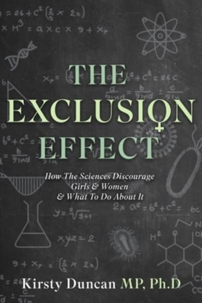 Kirsty Duncan · The Exclusion Effect: Why Women are Underrepresented in Science, and How to Fix it (Paperback Book) (2024)