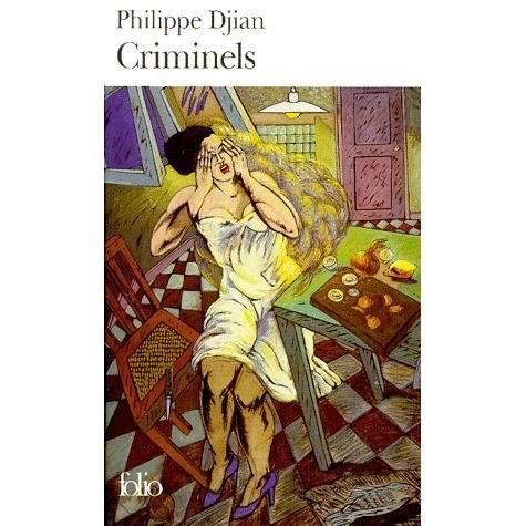 Cover for Philippe Djian · Criminels (Taschenbuch) [French edition] (1998)