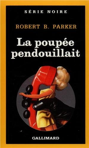 Cover for Robert Parker · Poupee Pendouillait (Serie Noire 1) (French Edition) (Pocketbok) [French edition] (1991)