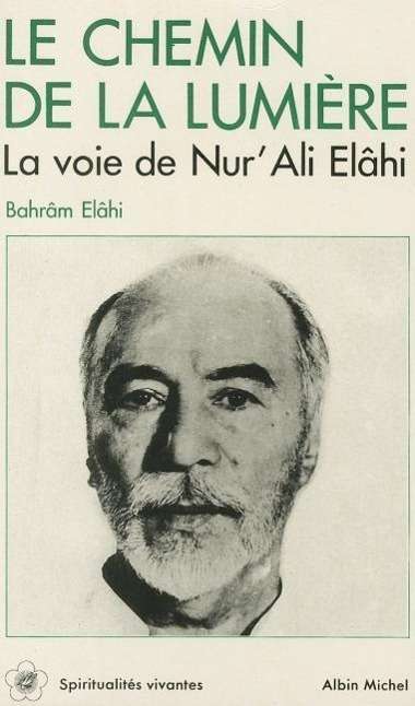 Chemin De La Lumiere (Le) (Sciences Cognitives,) - Bahram Elahi - Books - Albin Michel - 9782226024671 - September 1, 1985