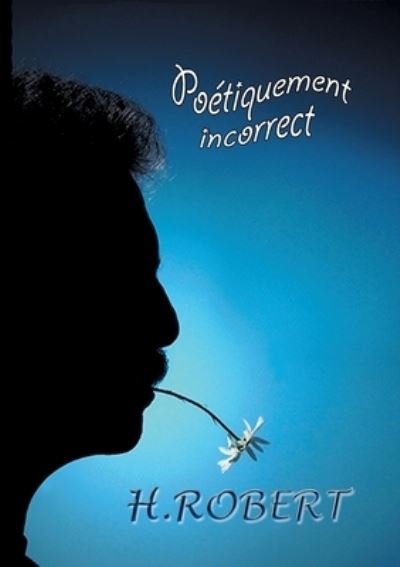 Cover for Robert · Poétiquement incorrect (N/A) (2021)