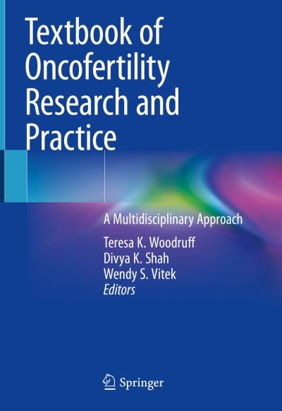 Cover for Woodruff  Teresa K. · Textbook of Oncofertility Research and Practice: A Multidisciplinary Approach (Gebundenes Buch) [1st ed. 2019 edition] (2019)