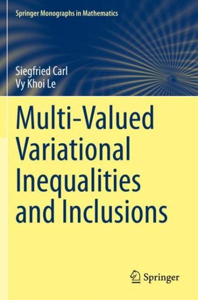 Cover for Siegfried Carl · Multi-Valued Variational Inequalities and Inclusions - Springer Monographs in Mathematics (Paperback Book) [1st ed. 2021 edition] (2022)