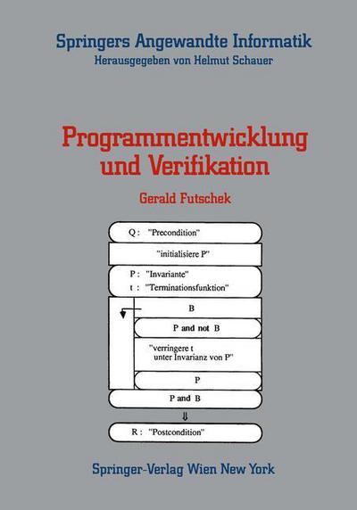 Cover for Gerald Futschek · Programmentwicklung Und Verifikation - Springers Angewandte Informatik (Paperback Book) [German edition] (1989)