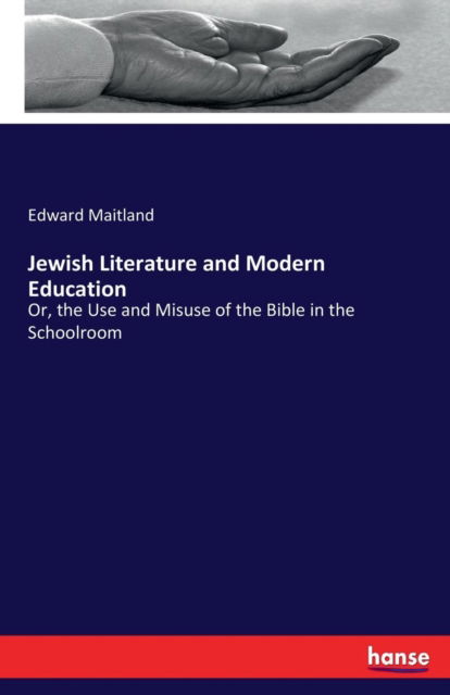 Cover for Edward Maitland · Jewish Literature and Modern Education (Paperback Book) (2017)