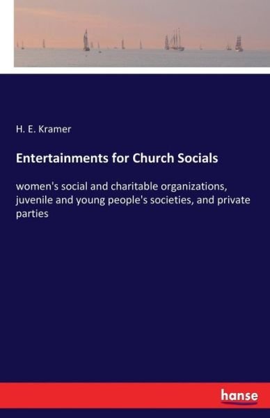 Entertainments for Church Social - Kramer - Bøger -  - 9783337370671 - 28. oktober 2017
