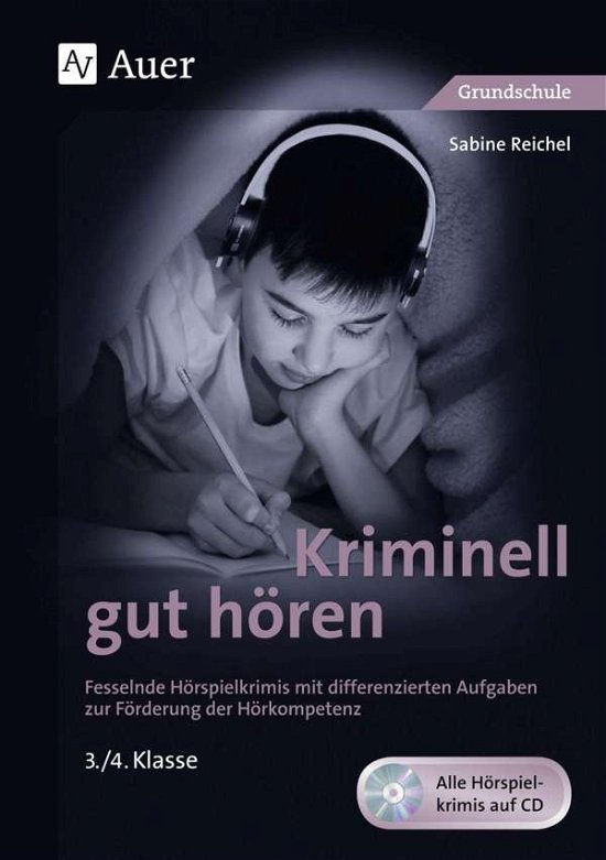 Cover for Reichel · Kriminell gut hören, Klasse 3-4 (Bok)