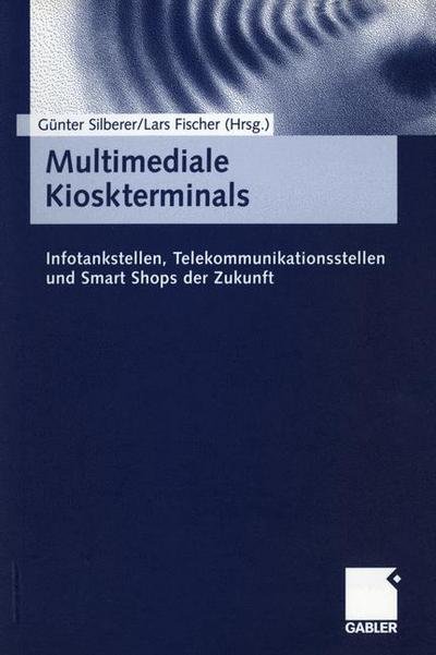 Cover for G Nter Silberer · Multimediale Kioskterminals (Paperback Book) [2000 edition] (2000)