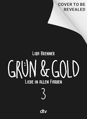 Cover for Lisa Brenner · Grün &amp; Gold – Liebe in allen Farben 3 (Book) (2025)