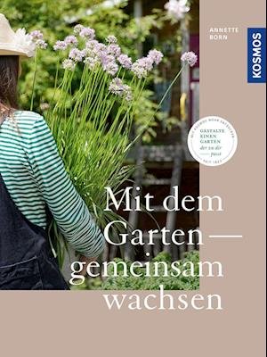 Cover for Annette Born · Mit dem Garten gemeinsam wachsen (Book) (2022)