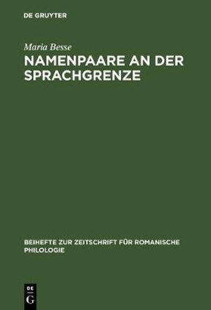 Cover for Maria Besse · Namenpaare an der Sprachgrenze (Bok) (1997)
