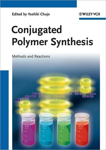 Cover for Y Chujo · Conjugated Polymer Synthesis: Methods and Reactions (Gebundenes Buch) (2010)