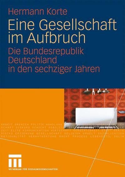 Cover for Hermann Korte · Eine Gesellschaft im Aufbruch: Die Bundesrepublik Deutschland in den sechziger Jahren (Pocketbok) [German, 2009 edition] (2009)