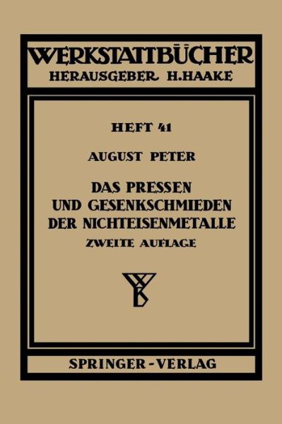 Cover for A Peter · Das Pressen Und Gesenkschmieden Der Nichteisenmetalle - Werkstattba1/4cher (Paperback Book) (1955)