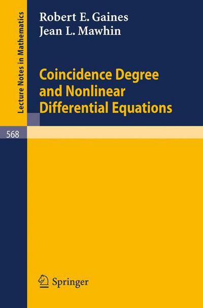 Cover for R.e. Gaines · Coincidence Degree and Nonlinear Differential Equations - Lecture Notes in Mathematics (Paperback Book) (1977)