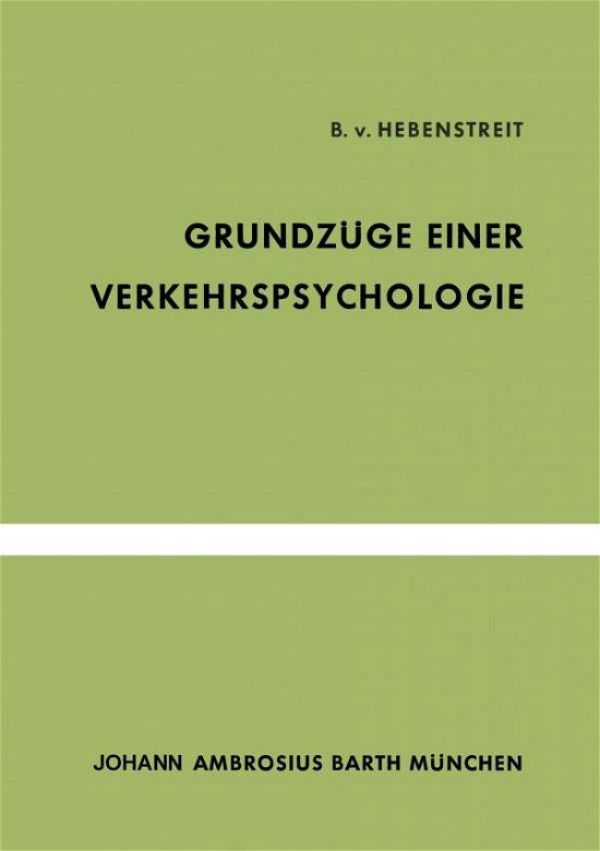 Cover for B V Hebenstreit · Grundzuge Einer Verkehrspsychologie (Paperback Bog) [German edition] (1962)