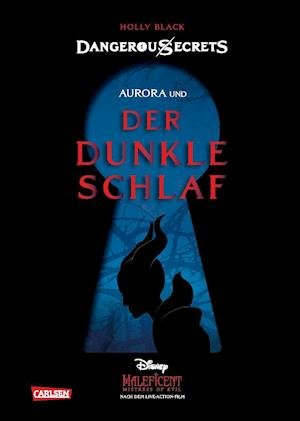 Cover for Walt Disney · Disney - Dangerous Secrets 3: Aurora und DER DUNKLE SCHLAF (Maleficent) (Gebundenes Buch) (2022)