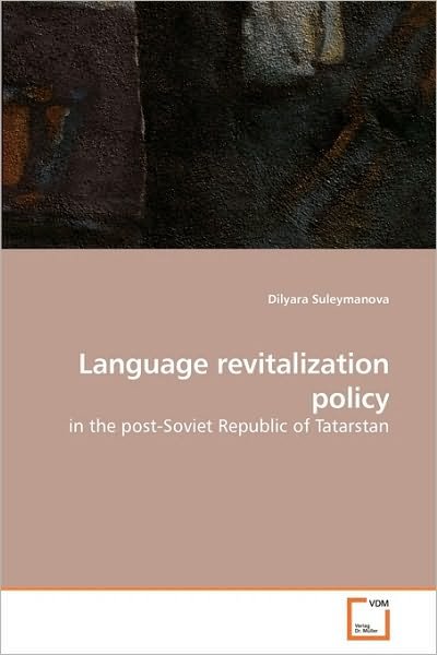 Cover for Dilyara Suleymanova · Language Revitalization Policy: in the Post-soviet Republic of Tatarstan (Taschenbuch) (2010)