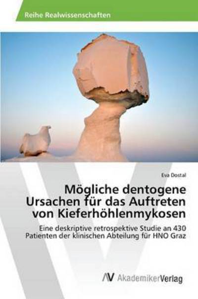 Cover for Dostal Eva · Mogliche Dentogene Ursachen Fur Das Auftreten Von Kieferhohlenmykosen (Pocketbok) (2015)