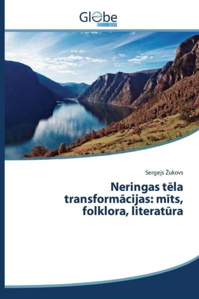 Cover for Ukovs Sergejs · Neringas T La Transform Cijas: M Ts, Folklora, Literat Ra (Paperback Book) (2015)