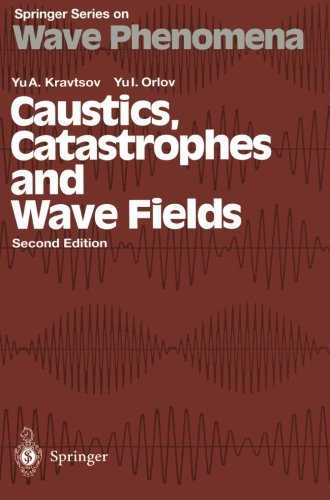 Yu.A. Kravtsov · Caustics, Catastrophes and Wave Fields - Springer Series on Wave Phenomena (Paperback Book) [2nd ed. 1993 edition] (2011)