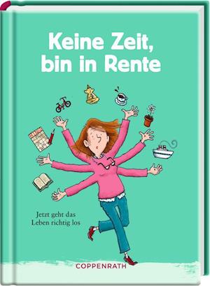 Cover for Thorsten Saleina · Keine Zeit, bin in Rente (Frauenversion) (Hardcover Book) (2021)