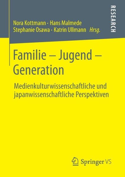 Cover for Nora Kottmann · Familie - Jugend - Generation: Medienkulturwissenschaftliche Und Japanwissenschaftliche Perspektiven (Paperback Bog) [2014 edition] (2013)