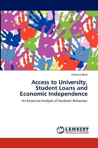 Cover for Federica Barzi · Access to University, Student Loans and Economic Independence: an Empirical Analysis of Students' Behaviour (Paperback Book) (2012)