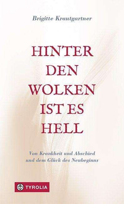 Cover for Brigitte Krautgartner · Hinter den Wolken ist es hell (Hardcover Book) (2021)