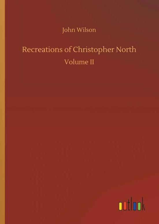 Cover for Wilson · Recreations of Christopher North (Book) (2018)