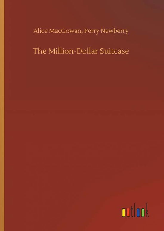 Cover for MacGowan · The Million-Dollar Suitcase (Buch) (2018)