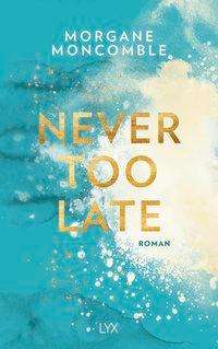 Cover for Moncomble · Never Too Late (Book)