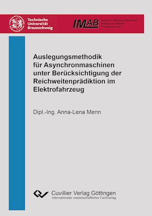 Cover for Anna-Lena Menn · Auslegungsmethodik für Asynchronmaschinen unter Berücksichtigung der Reichweitenprädiktion im Elektrofahrzeug (Paperback Book) (2019)