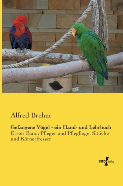Cover for Brehm · Gefangene Vögel - ein Hand- und L (Book) (2020)