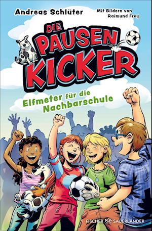 Cover for Andreas Schlüter · Die Pausenkicker – Elfmeter für die Nachbarschule (Book) (2024)