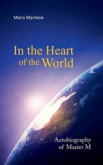 Cover for Mantese · In the Heart of the World (Bog) (2015)