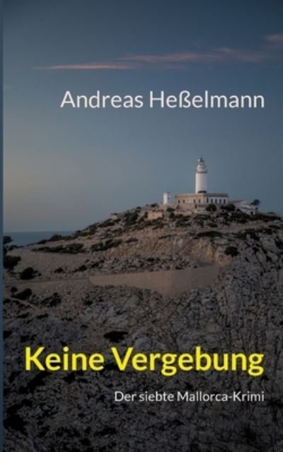 Cover for Andreas Hesselmann · Keine Vergebung (Paperback Book) (2022)